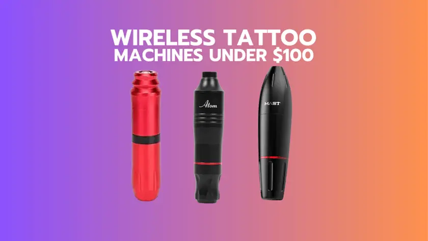 5 Best Wireless Tattoo Machines Under $100