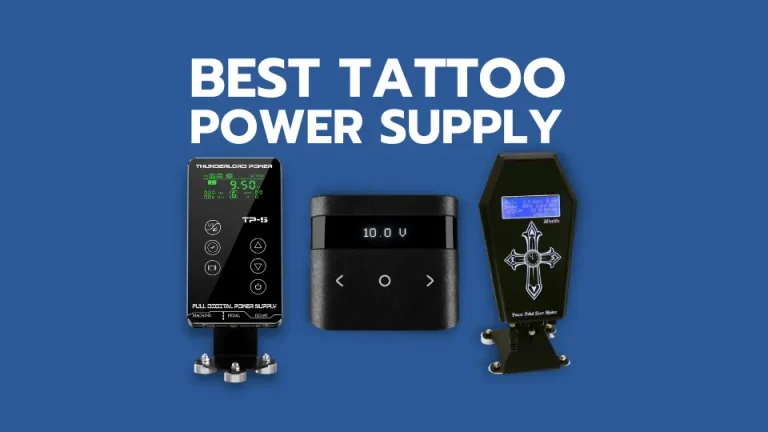 10 Best Tattoo Power Supply – 4 Key Factors to Consider