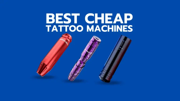 7 Best Cheap Tattoo Machines – Verified by Specialists
